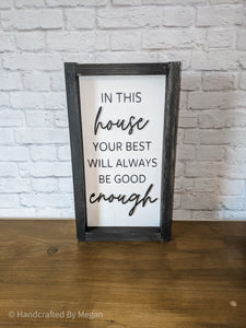 In this house your best will always be good enough - Home Decor