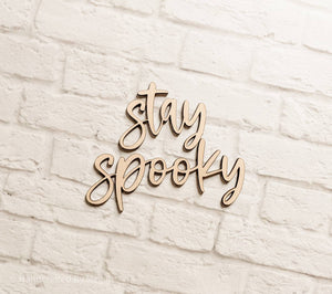 STAY SPOOKY set - Various Sizes - Wooden Blanks- Wooden Shapes - laser cut shape - Fall crafts - Halloween
