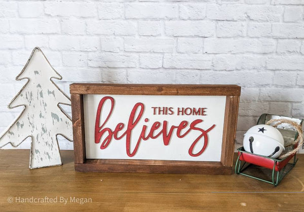 This Home Believes Framed Sign - Christmas Decor - Farmhouse Decor