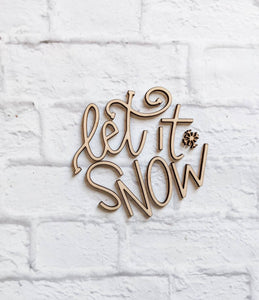 LET IT SNOW with snowflake set - Various Sizes - Wooden Blanks- Wooden Shapes - laser cut shape - seasonal rounds