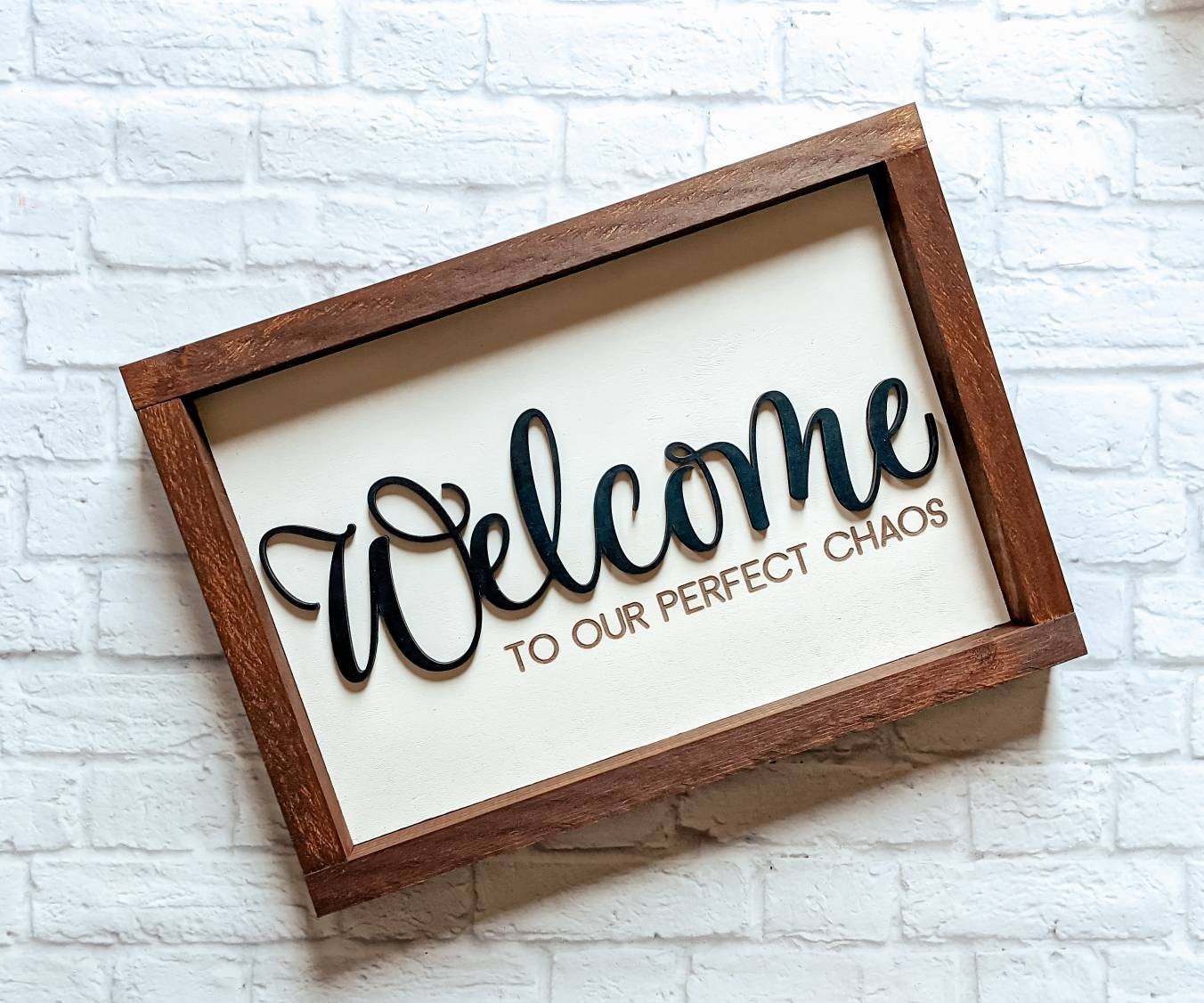 Welcome To Our Perfect Chaos - Framed Sign - 3D Laser Cut - Laser Engraved-  Farmhouse Decor