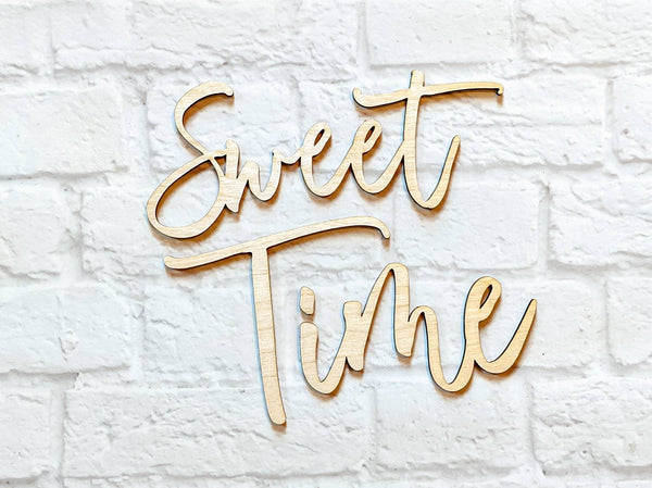 SWEET TIME word cutout - Various Sizes - Wooden Blanks- Wooden Shapes - laser cut shape - Everyday Crafts