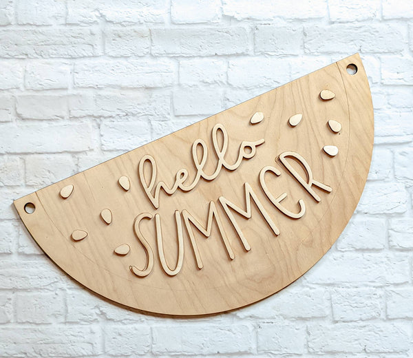 HELLO SUMMER Watermelon Door Hanger-  Unfinished Wood - Wooden Blanks- Wooden Shapes - laser cut shape - Paint Party- Kids Crafts