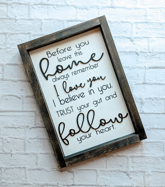 Before You Leave This Home - Framed Sign - 3D Laser Cut - Farmhouse Decor
