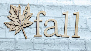 Fall with Leaf - Various Sizes - Wooden Blanks- Wooden Shapes - laser cut shape - fall crafts