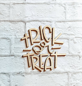 TRICK OR TREAT set - Various Sizes - Wooden Blanks- Wooden Shapes - laser cut shape - Seasonal Rounds