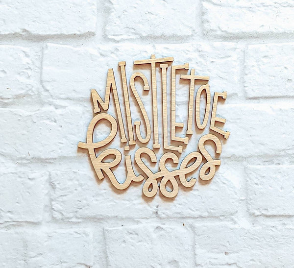 MISTLETOE KISSES set - Various Sizes - Wooden Blanks- Wooden Shapes - laser cut shape - seasonal rounds