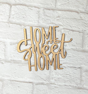 Home Sweet Home set - Various Sizes - Wooden Blanks- Wooden Shapes - laser cut shape