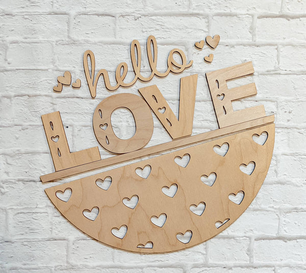 HELLO LOVE Door Hanger- Valentine's Day - Unfinished Wood - Wooden Blanks- Wooden Shapes - laser cut shape - Paint Party