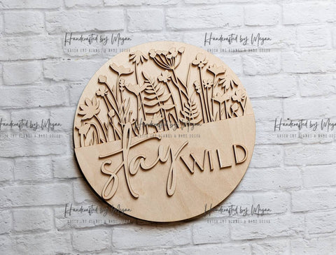 Stay Wild Door Hanger- Unfinished Wood - Wooden Blanks- Wooden Shapes - laser cut shape - Paint Party- Everyday crafts