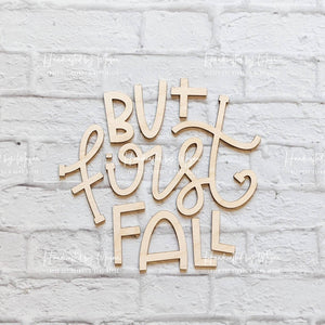 But First Fall set - Various Sizes - Wooden Blanks- Wooden Shapes - laser cut shape - Seasonal Rounds