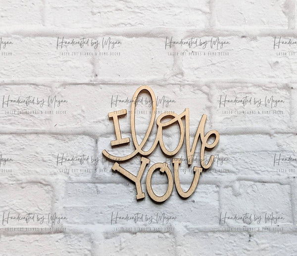 I LOVE YOU set - Various Sizes - Wooden Blanks- Wooden Shapes - laser cut shape - Seasonal Rounds