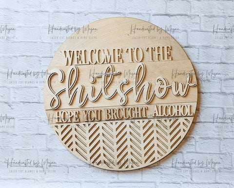 Welcome to the Shitshow Door Hanger - Unfinished Wood - Wooden Blanks- Wooden Shapes - laser cut shape - Everyday crafts