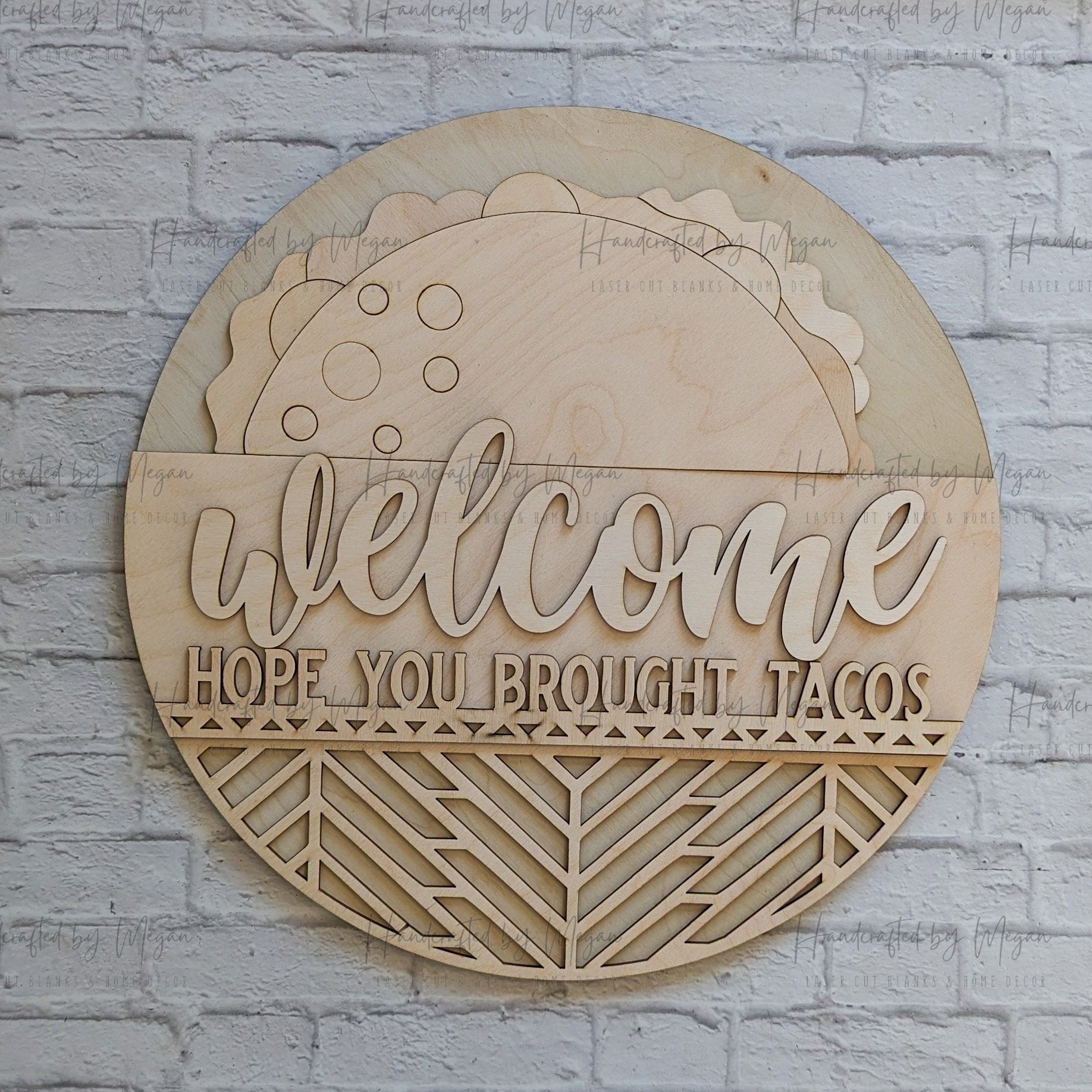 Welcome Hope You Brought Tacos Door Hanger- Unfinished Wood - Wooden Blanks- Wooden Shapes - laser cut shape - Paint Party